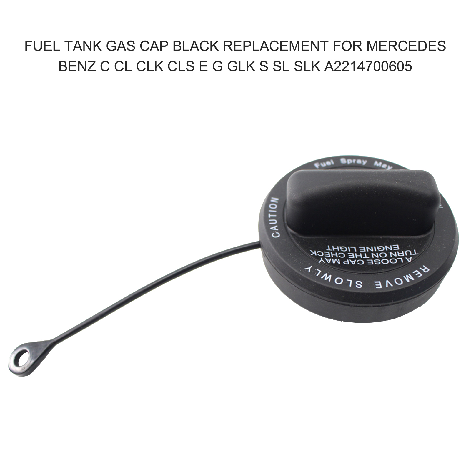 Fuel Tank Gas Cap Black Replacement for Mercedes Benz C CL CLK CLS E G GLK S SL SLK A2214700605